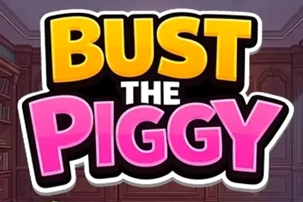 Bust The Piggy